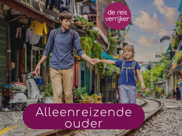 Vlog alleenreizende ouder